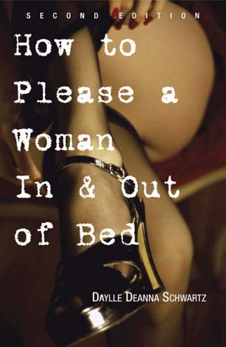 Stock image for How To Please A Woman In & Out Of Bed for sale by ZBK Books