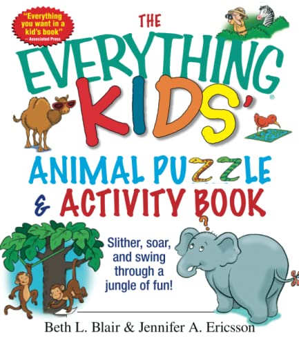 Imagen de archivo de The Everything Kids' Animal Puzzles & Activity Book: Slither, Soar, And Swing Through A Jungle Of Fun! a la venta por SecondSale