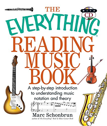 The Everything Reading Music Book with CD: A Step-By-Step Introduction To Understanding Music Not...