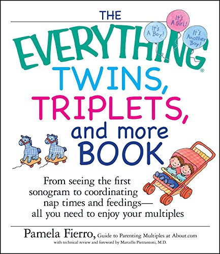 9781593373269: The Everything Twins, Triplets, and More Book: From Seeing the First Sonogram to Coordinating Nap Times and Feedings -- All You Need to Enjoy Your ... Need to Enjoy Your Multiples (Everything(r))