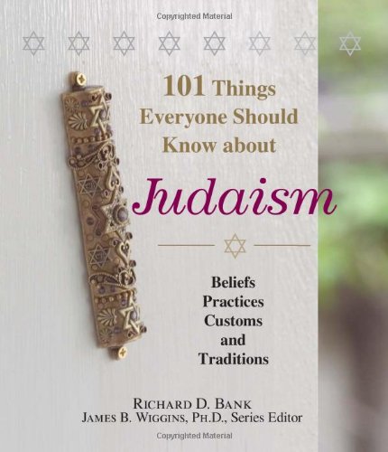 Beispielbild fr 101 Things Everyone Should Know About Judaism: Beliefs, Practices, Customs, And Traditions zum Verkauf von New Legacy Books