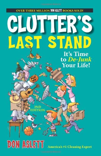 9781593373290: Clutter's Last Stand: It's Time To De-junk Your Life!