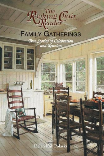 9781593373481: The Rocking Chair Reader Family Gatherings: True Stories of Celebration And Reunion