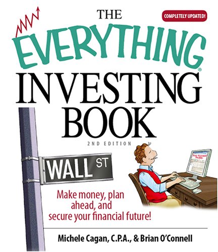 Beispielbild fr The Everything Investing Book : Make Money, Plan Ahead, and Secure Your Financial Future! zum Verkauf von Better World Books: West