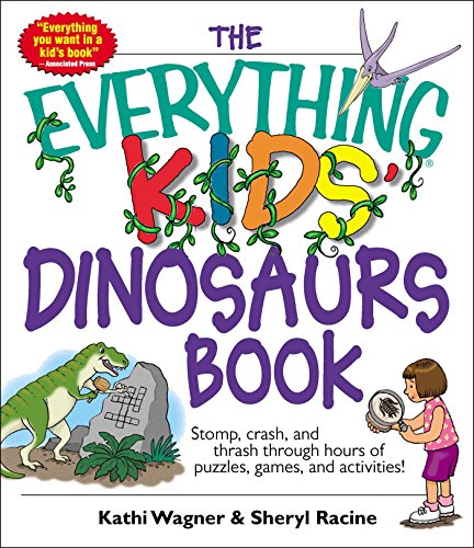 Imagen de archivo de The Everything Kids' Dinosaurs Book: Stomp, Crash, And Thrash Through Hours of Puzzles, Games, And Activities! a la venta por Gulf Coast Books