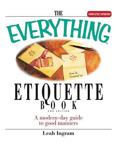 Imagen de archivo de The Everything Etiquette Book : A Modern-Day Guide to Good Manners a la venta por Better World Books