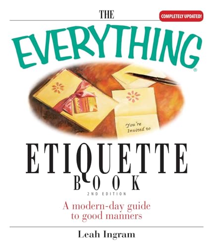 Stock image for The Everything Etiquette Book : A Modern-Day Guide to Good Manners for sale by Better World Books