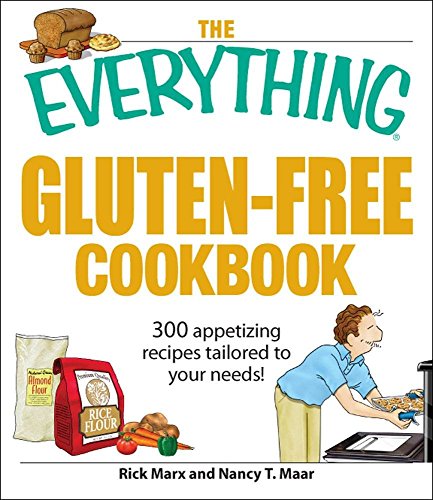 Beispielbild fr The Everything Gluten-Free Cookbook: 300 Appetizing Recipes Tailored to Your Needs! zum Verkauf von Wonder Book