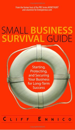 Beispielbild fr Small Business Survival Guide: Starting, Protecting, And Securing Your Business for Long-Term Success zum Verkauf von BooksRun