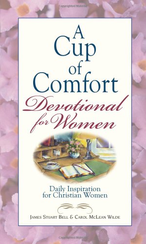 Stock image for A Cup of Comfort: Devotional for Women: Daily Inspiration for Christian Women for sale by Libros Angulo