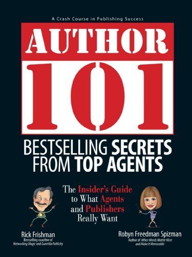 Stock image for Author 101: Bestselling Secrets from Top Agents for sale by WeSavings LLC