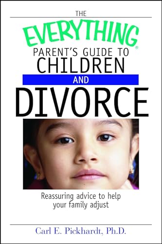Beispielbild fr The Everything Parent's Guide To Children And Divorce: Reassuring Advice to Help Your Family Adjust zum Verkauf von Your Online Bookstore