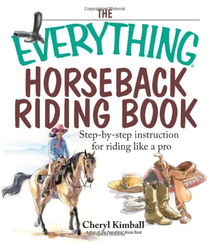 Stock image for Horseback Riding Book : Step-by-Step Instruction for Riding Like a Pro for sale by Better World Books