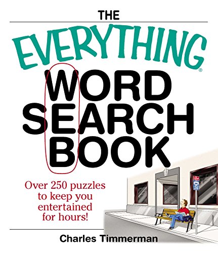 Imagen de archivo de The Everything Word Search Book: Over 250 Puzzles to Keep You Entertained for Hours! (Everything® Series) a la venta por ZBK Books