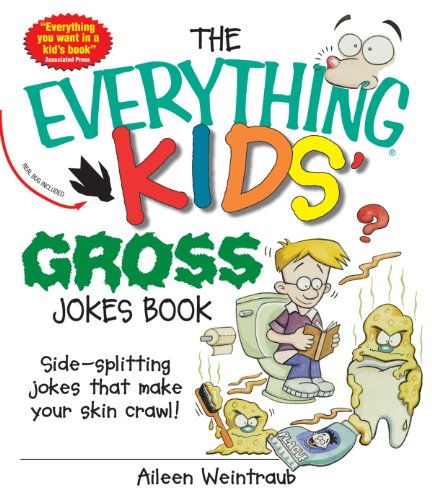 Beispielbild fr The Everything Kids' Gross Jokes Book: Side-Splitting Jokes that Make Your Skin Crawl! (Everything Kids Series) zum Verkauf von WorldofBooks