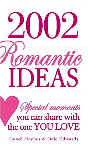 Beispielbild fr 2002 Romantic Ideas: Special Moments You Can Share With the One You Love zum Verkauf von SecondSale