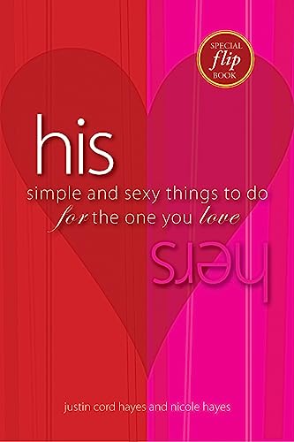 Beispielbild fr His/Hers: Simple And Sexy Things to Do for the One You Love zum Verkauf von SecondSale