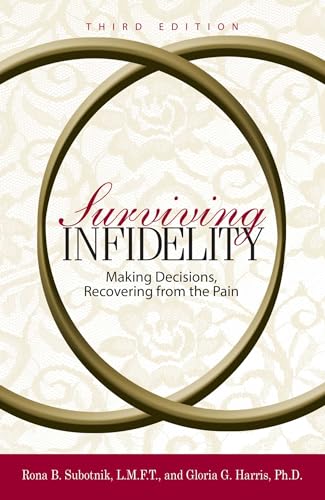 9781593374808: Surviving Infidelity: Making Decisions, Recovering from the Pain