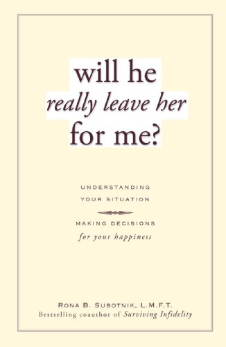 Beispielbild fr Will He Really Leave Her For Me?: Understanding Your Situation, Making Decisions for Your Happiness zum Verkauf von WorldofBooks