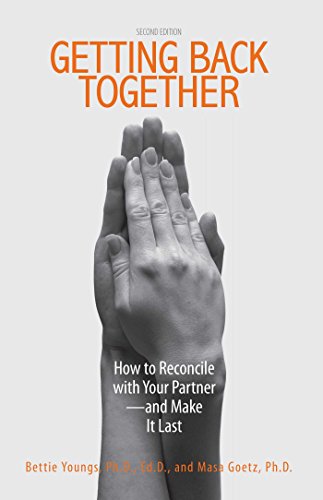 9781593374938: Getting Back Together: How To Reconcile With Your Partner - And Make It Last
