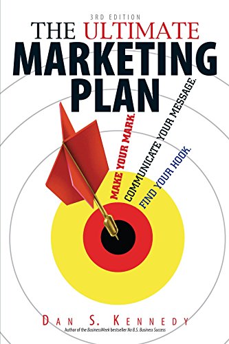 Imagen de archivo de The Ultimate Marketing Plan: Find Your Hook. Communicate Your Message. Make Your Mark. a la venta por SecondSale