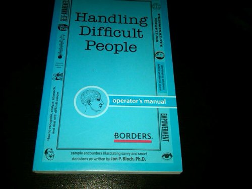 Beispielbild fr Handling Difficult People : Operator's Manual zum Verkauf von Better World Books