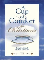 Beispielbild fr A Cup Of Comfort For Christians: Inspirational Stories of Faith zum Verkauf von SecondSale