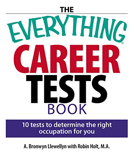Beispielbild fr The Everything Career Tests Book: 10 Tests to Determine the Right Occupation for You zum Verkauf von Wonder Book