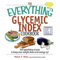 The Everything Glycemic Index Cookbook: 300 Appetizing Recipes to Keep Your Weight Down And Your ...