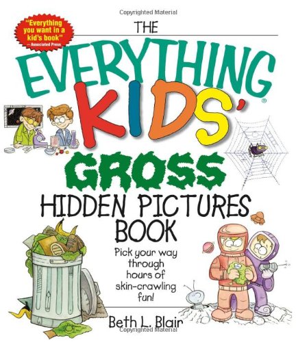 Stock image for The Everything Kids' Gross Hidden Pictures Book: Pick Your Way Through Hours of Skin-crawling Fun! for sale by SecondSale