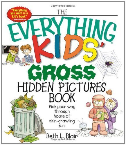 Stock image for The Everything Kids' Gross Hidden Pictures Book: Pick Your Way Through Hours of Skin-crawling Fun! for sale by SecondSale