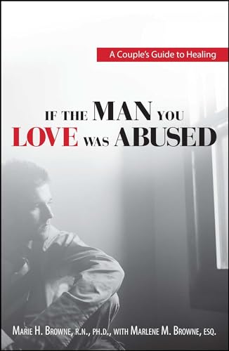 9781593376437: If The Man You Love Was Abused: A Couple's Guide to Healing