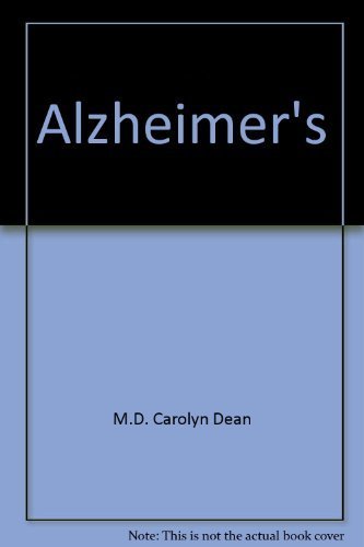 Stock image for Alzheimer's (Reliable Information for Patients and Their Families, Rite Aid Guide to Health) by Carolyn Dean, M.D. (2007) Paperback for sale by Wonder Book