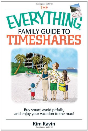 Beispielbild fr The Everything Family Guide To Timeshares: Buy Smart, Avoid Pitfalls, And Enjoy Your Vacations to the Max! zum Verkauf von Wonder Book