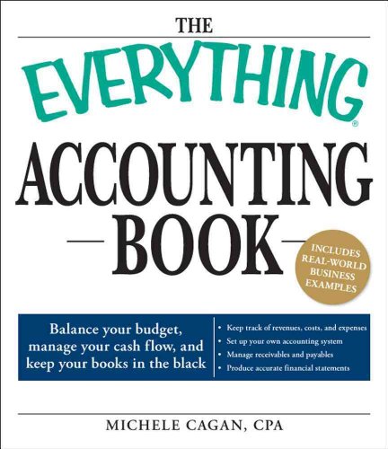 Stock image for The Everything Accounting Book: Balance Your Budget, Manage Your Cash Flow, And Keep Your Books in the Black for sale by HPB-Ruby