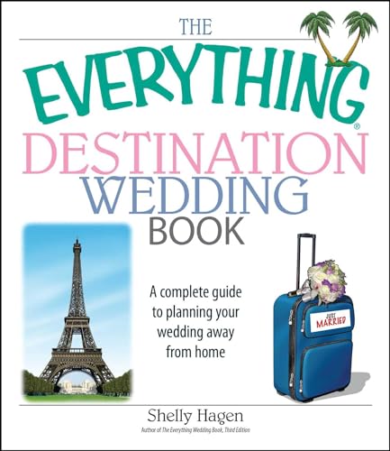 Beispielbild fr The Everything Destination Wedding Book: A Complete Guide to Planning Your Wedding Away from Home zum Verkauf von Wonder Book