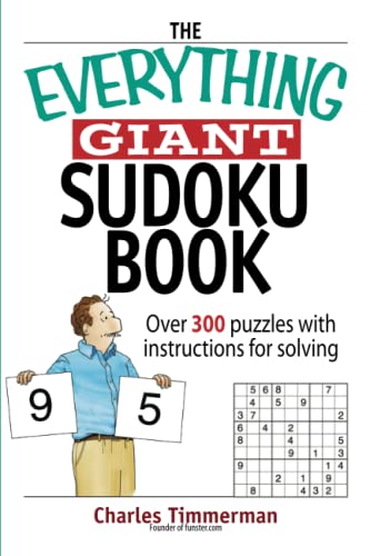 Beispielbild fr The Everything Giant Sudoku Book: Over 300 Puzzles with Instructions for Solving (Everything: Sports and Hobbies) zum Verkauf von Wonder Book
