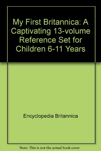 Beispielbild fr My First Britannica: A Captivating 13-volume Reference Set for Children 6-11 Years zum Verkauf von WorldofBooks