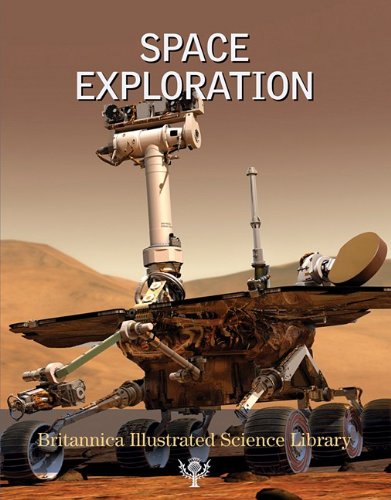 Beispielbild fr Britannica Illustrated Science Library : Space Exploration zum Verkauf von Better World Books