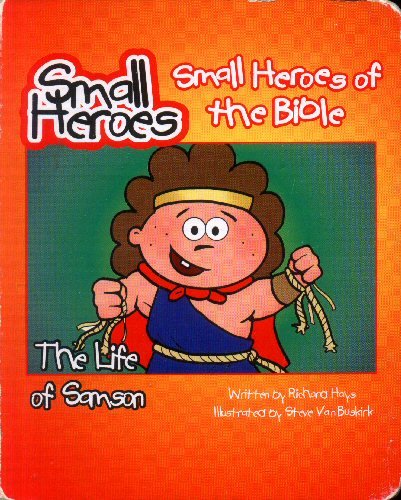 Stock image for The Life of Samson (Small Heroes of the Bible) for sale by Wonder Book