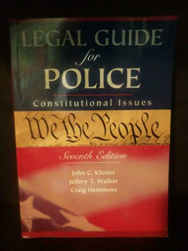 Legal Guide for Police: Constitutional Issues (9781593453022) by Klotter, John C.; Walker, Jeffery T.; Hemmens, Craig