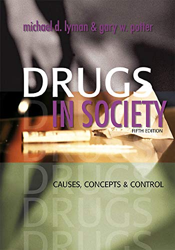 Beispielbild fr Drugs in Society. Causes, Concepts and Control. zum Verkauf von Antiquariat Bernhardt