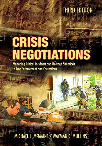 Stock image for Crisis Negotiations: Managing Critial Incidents and Hostage Situations in Law Enforcement and Corrections for sale by ThriftBooks-Atlanta