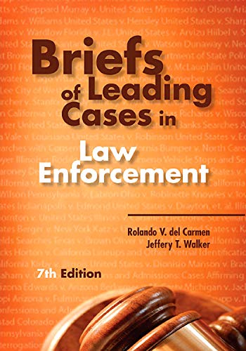 Imagen de archivo de Briefs of Leading Cases in Law Enforcement, Seventh Edition a la venta por HPB-Red