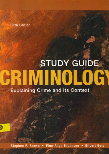 Beispielbild fr Criminology: Explainig Crime and its Content: (AND) Study Guide. Criminology: Explaining Crime and Its Context. zum Verkauf von Yushodo Co., Ltd.