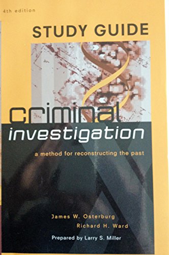 Beispielbild fr Criminal investigation: a method for reconstructing the past: (AND) Study Guide. Criminal investigation: a method for reconstructing the past. Prepared by Larry S. Miller. zum Verkauf von Yushodo Co., Ltd.