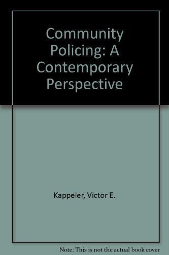 Community Policing: A Contemporary Perspective (9781593459628) by Kappeler, Victor E.; Gaines, Larry K.