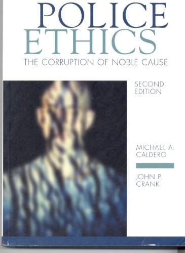 Stock image for Police Ethics : The Corruption of Noble Cause for sale by Better World Books