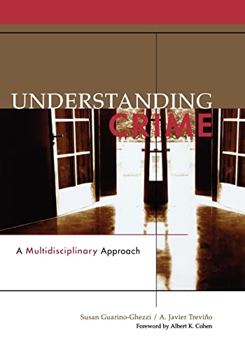 Beispielbild fr Understanding Crime : A Multidisciplinary Approach zum Verkauf von Better World Books