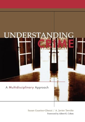 Imagen de archivo de Understanding Crime : A Multidisciplinary Approach a la venta por Better World Books